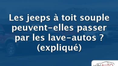 Les jeeps à toit souple peuvent-elles passer par les lave-autos ?  (expliqué)